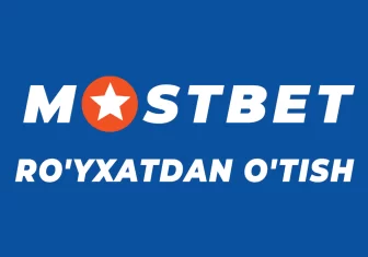 Mostbet sayt orqali ro'yxatdan o'tish Mostbet registratsiya qilish va kirish